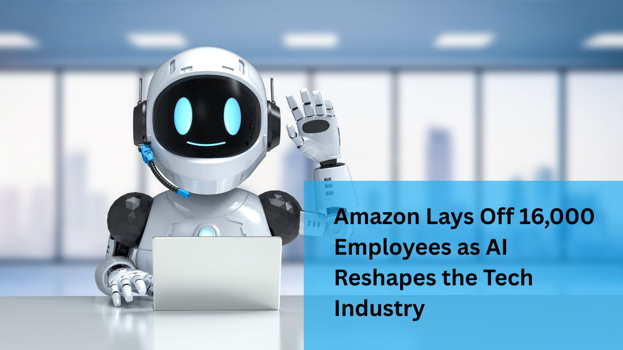 Amazon Lays Off 16,000 Employees as AI Reshapes the Tech Industry
