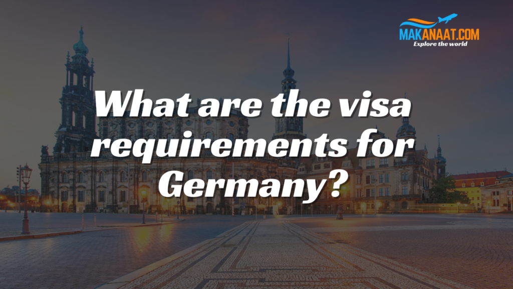 What are the visa requirements for Germany?