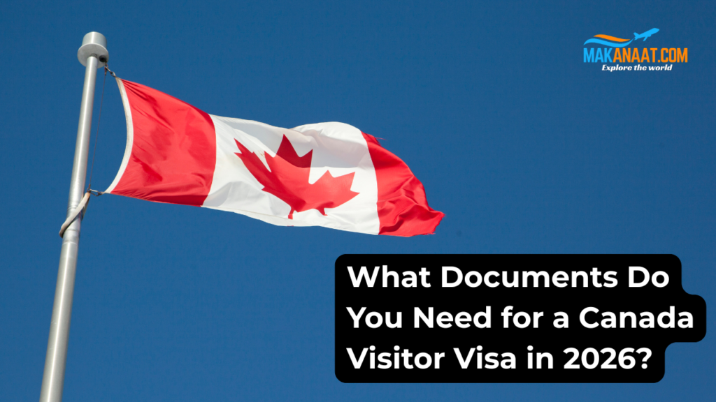 What Documents Do You Need for a Canada Visitor Visa in 2026?